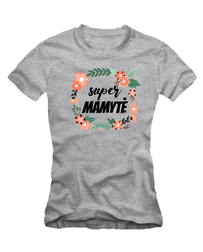 Super mamytė gėlės Super mamytė gėlės